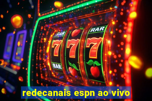 redecanais espn ao vivo